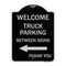 Signmission Reserved Parking Welcome Truck Parking Between Signs Thank You Alum Sign, 24" x 18", BS-1824-23011 A-DES-BS-1824-23011 - alternate 1